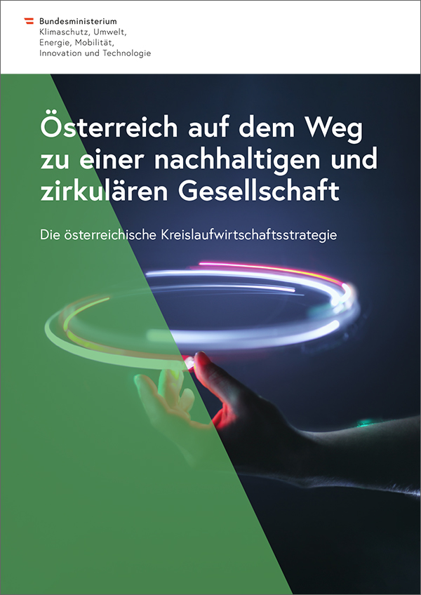 Deckblatt von: "Österreich auf dem Weg zu einer nachhaltigen und zirkulären Gesellschaft. Die Österreichische Kreislaufstratgie."